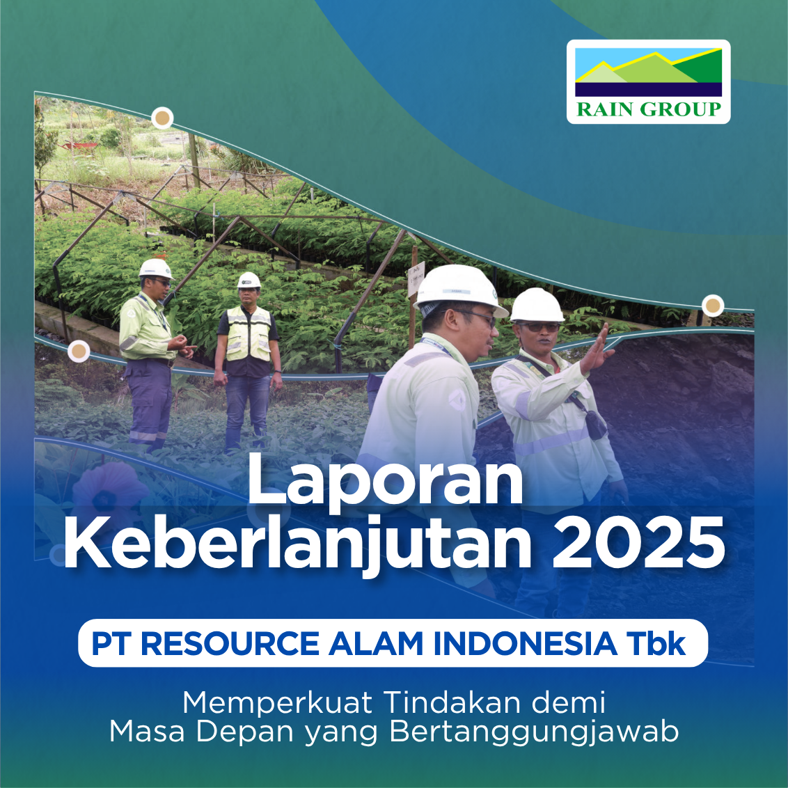 Laporan Berkelanjutan Report Rain Tbk KKGI 2025